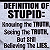 Post: Definition Of Stupid#Stupid #Definition #Truth #Lies